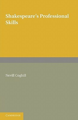 Shakespeare's Professional Skills by Nevill Coghill