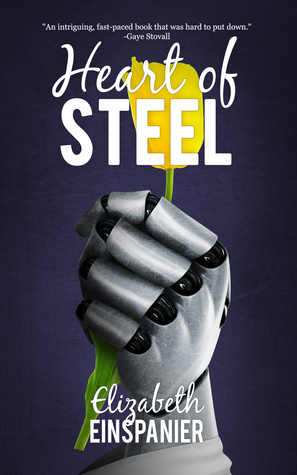 Heart of Steel by Elizabeth Einspanier