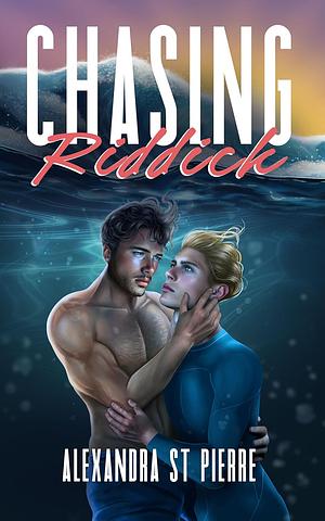 Chasing Riddick by Alexandra St Pierre