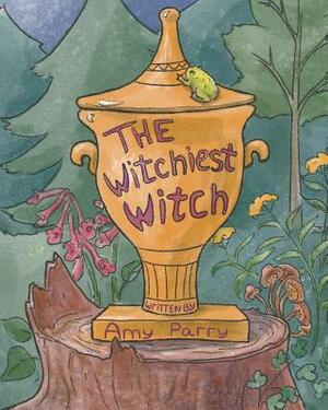 The Witchiest Witch by Amy Parry