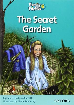 Family and Friends 6. The Secret Garden by Jenny Quintana, Jenny Quintana