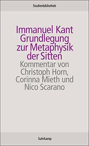 Grundlegung zur Metaphysik der Sitten by Immanuel Kant