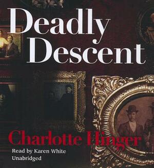 Deadly Descent by Charlotte Hinger