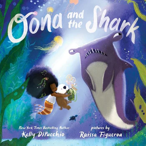 Oona and the Shark by Kelly DiPucchio