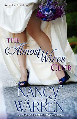 The Almost Wives Club by Nancy Warren