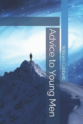 Advice to Young Men by William Cobbett