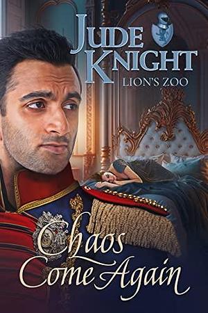 Chaos Come Again by Jude Knight, Jude Knight