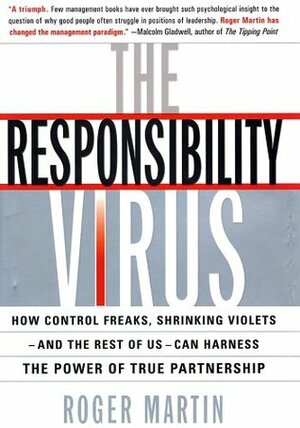 The Responsibility Virus by Roger L. Martin