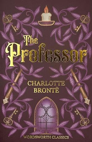 The Professor by Charlotte Brontë