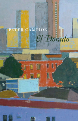 El Dorado by Peter Campion