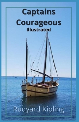 Captains Courageous: Illustrated by Rudyard Kipling