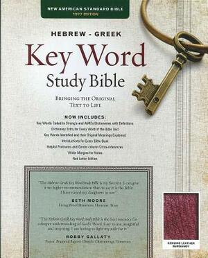 Hebrew-Greek Key Word Study Bible-NASB: Key Insights Into God's Word by 