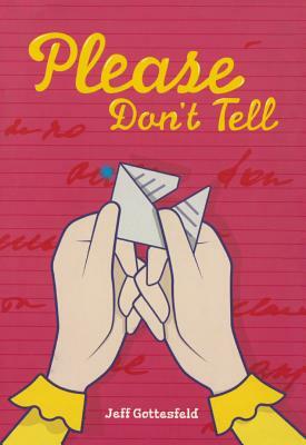 Please Don't Tell by Jeff Gottesfeld