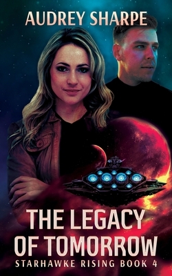 The Legacy of Tomorrow by Audrey Sharpe