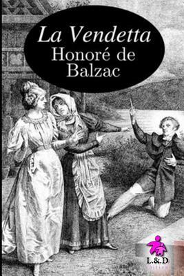 La Vendetta by Honoré de Balzac