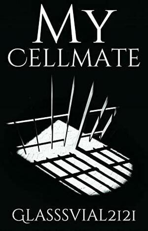 My cellmate by Glasssvial2121