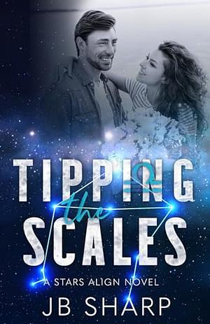 Tipping the Scales by JB Sharp