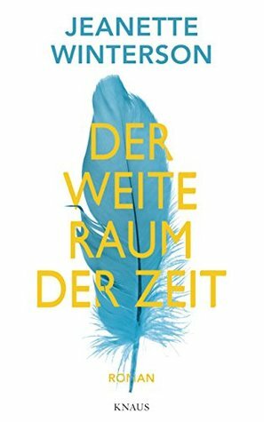 Der weite Raum der Zeit by Jeanette Winterson