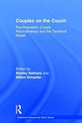 Couples on the Couch: Psychoanalytic Couple Psychotherapy and the Tavistock Model by 