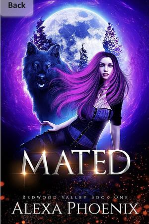 Mated: Redwood Valley Book 1 by Alexa Phoenix