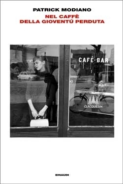Nel caffè della gioventù perduta by Irene Babboni, Patrick Modiano