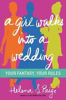 GIRL WALKS INTO WEDDING by Helena S. Paige, Helena S. Paige, Helen Moffett, Sarah Lotz