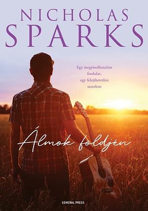 Álmok ​földjén by Nicholas Sparks