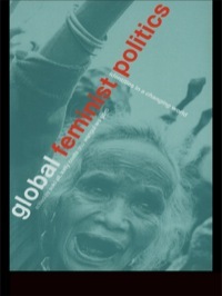 Global Feminist Politics by Wa Goro Staff, Suki Ali, Coate