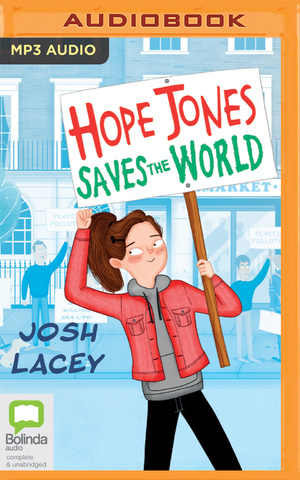 Hope Jones Saves the World by Josh Lacey