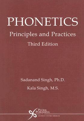 Phonetics: Principles and Practices by Sadanand Singh