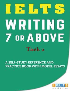 IELTS Task 2 Writing: 7 or above by Josh Hancock