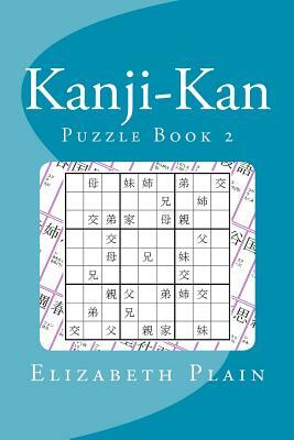 Kanji-Kan: Puzzle Book 2 by Elizabeth Plain