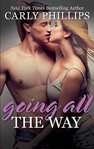 Going all the Way by Carly Phillips