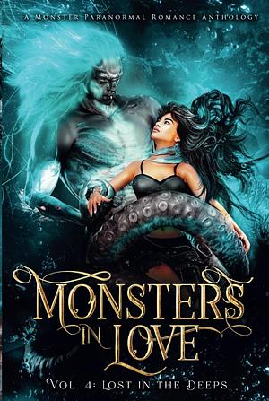 Monsters in Love: Lost in the Deeps: A Paranormal Monster Romance Anthology by Evangeline Priest