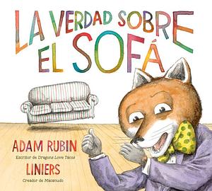 La verdad sobre el sofá by Adam Rubin