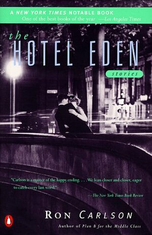 The Hotel Eden by Ron Carlson
