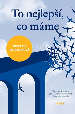 To nejlepší, co máme by Griet Op de Beeck, Griet Op de Beeck