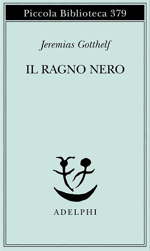 Il ragno nero by Jeremias Gotthelf