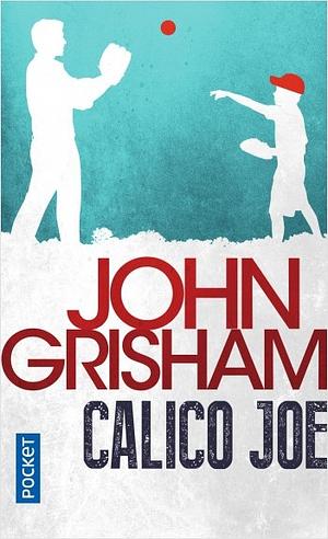 Calico Joe by John Grisham