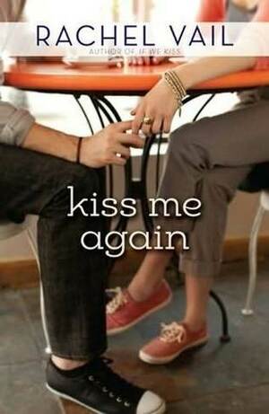 Kiss Me Again by Rachel Vail
