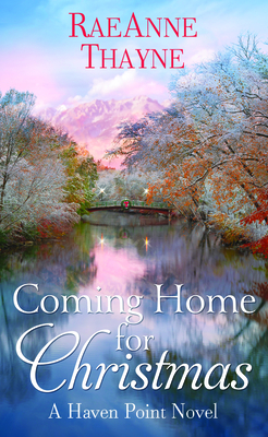 Coming Home for Christmas: A Haven Point Novel by RaeAnne Thayne