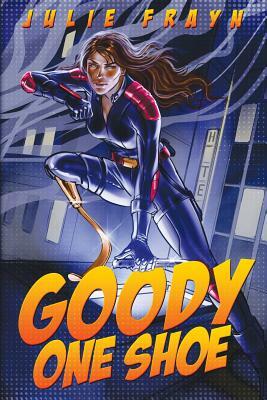 Goody One Shoe by Julie Frayn