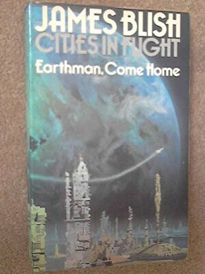 Earthman, Come Home by James Blish