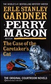 The Case of the Caretaker's Cat by Erle Stanley Gardner