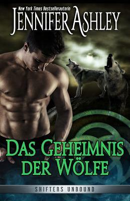 Das Geheimnis Der Wölfe: German Edition by Jennifer Ashley