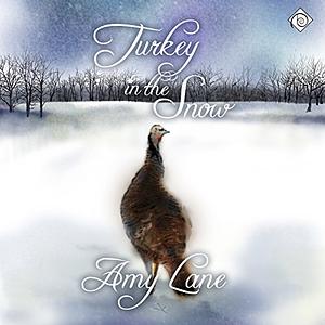 Turkey in the Snow by Amy Lane