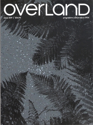 Overland Issue 209, Summer 2012 by Jeff Sparrow