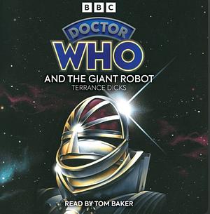 Doctor Who and the Giant Robot by Terrance Dicks