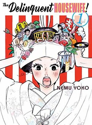 The Delinquent Housewife!, 1 by David Musto, Nemu Yoko