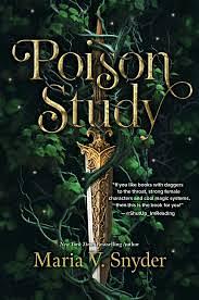 Poison study by Maria V. Snyder